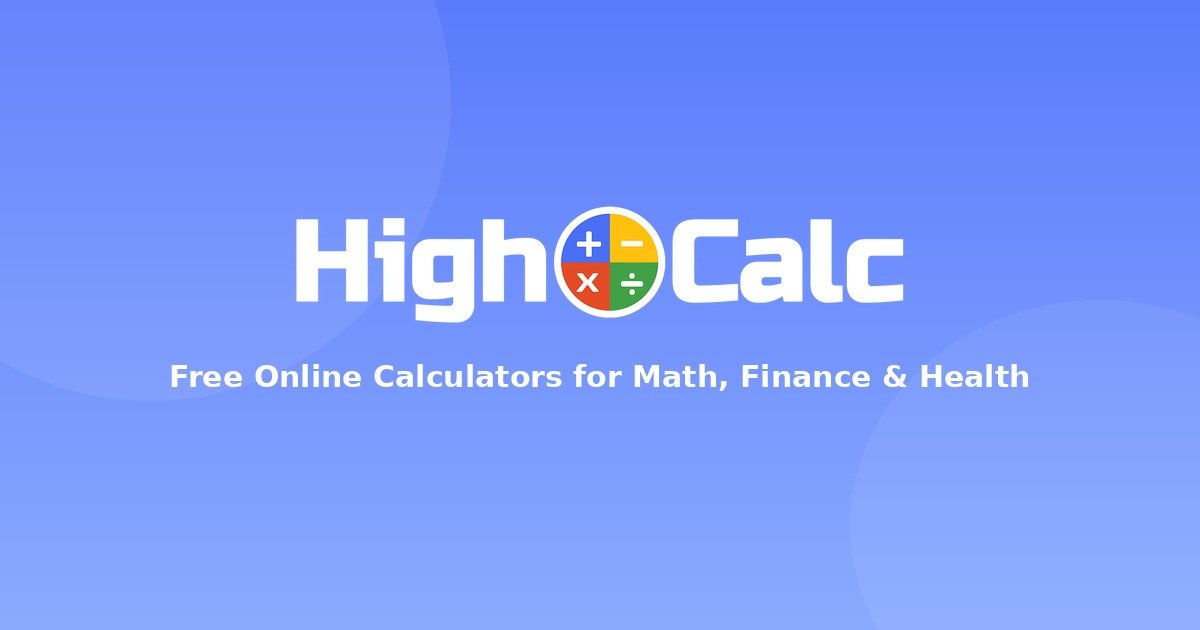 Math Calculators \u2014 Free Calculators | HighCalc